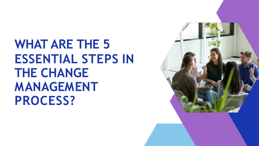 ppt-what-are-the-5-essential-steps-in-the-change-management-process