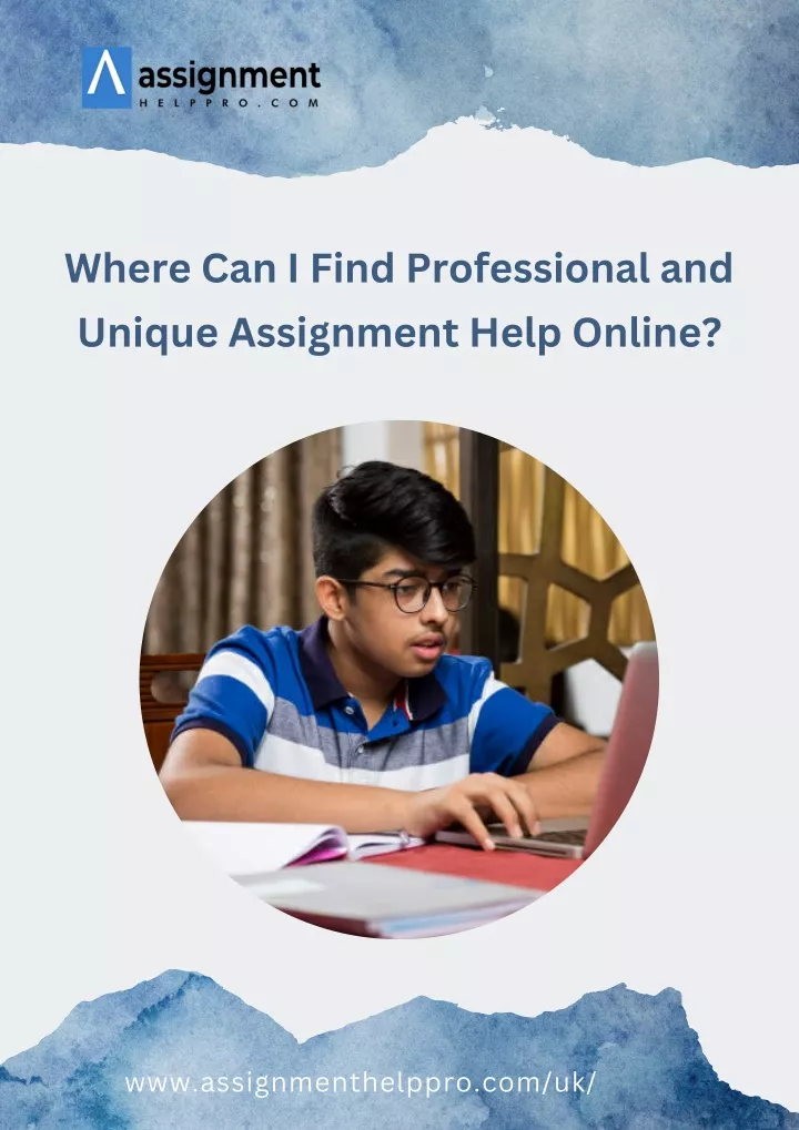 PPT - Where Can I Find Professional and Unique Assignment Help Online ...