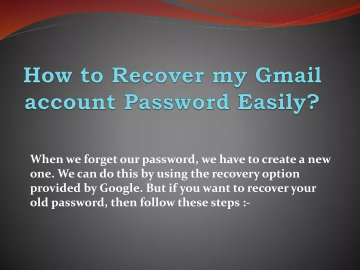 ppt-how-to-recover-my-gmail-account-password-easily-powerpoint