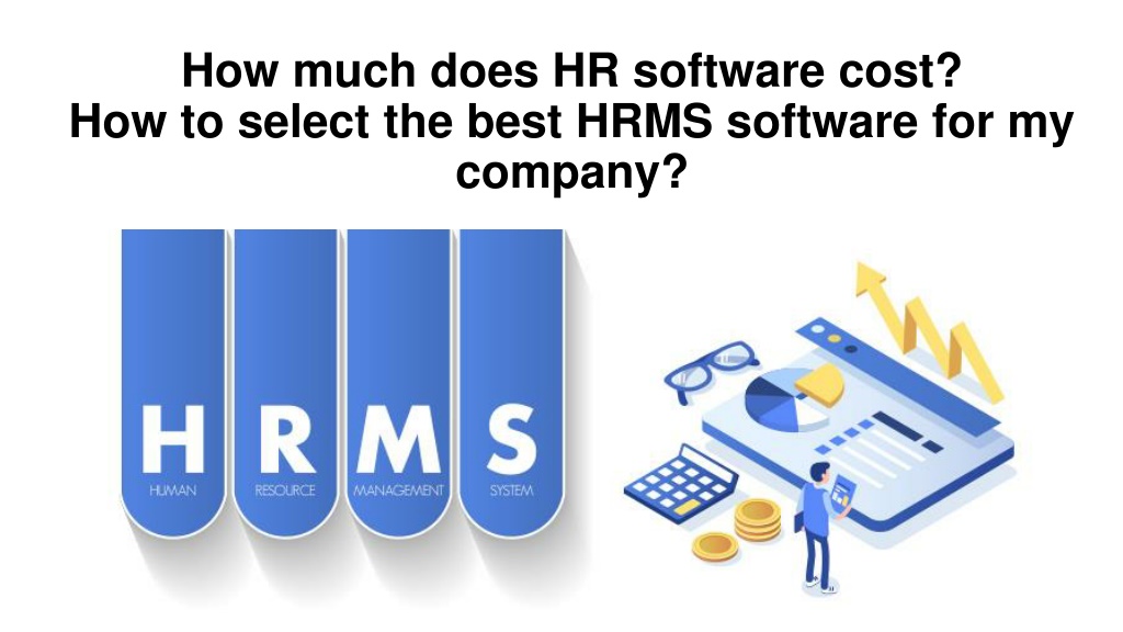 PPT - How Much Does HR Software Cost_How To Select The Best HRMS ...