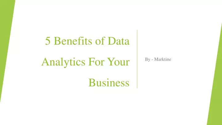 PPT - 5 Benefits of Data Analytics For Your Business PowerPoint ...