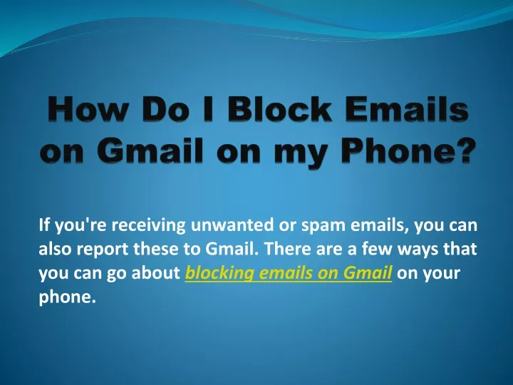 ppt-how-do-i-block-emails-on-gmail-on-my-phone-powerpoint