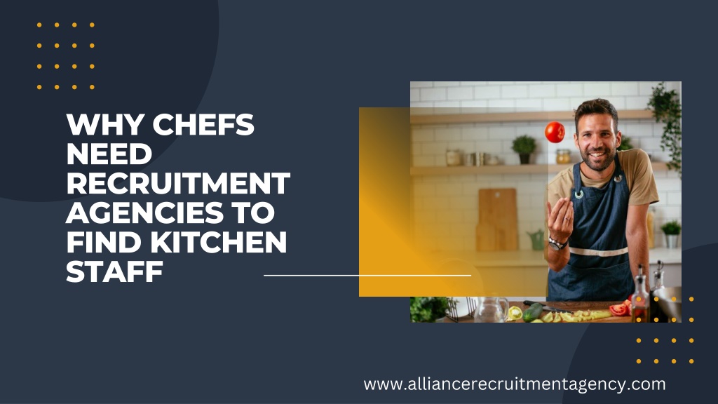 PPT - Why Chefs Need Recruitment Agencies To Find Kitchen Staff ...