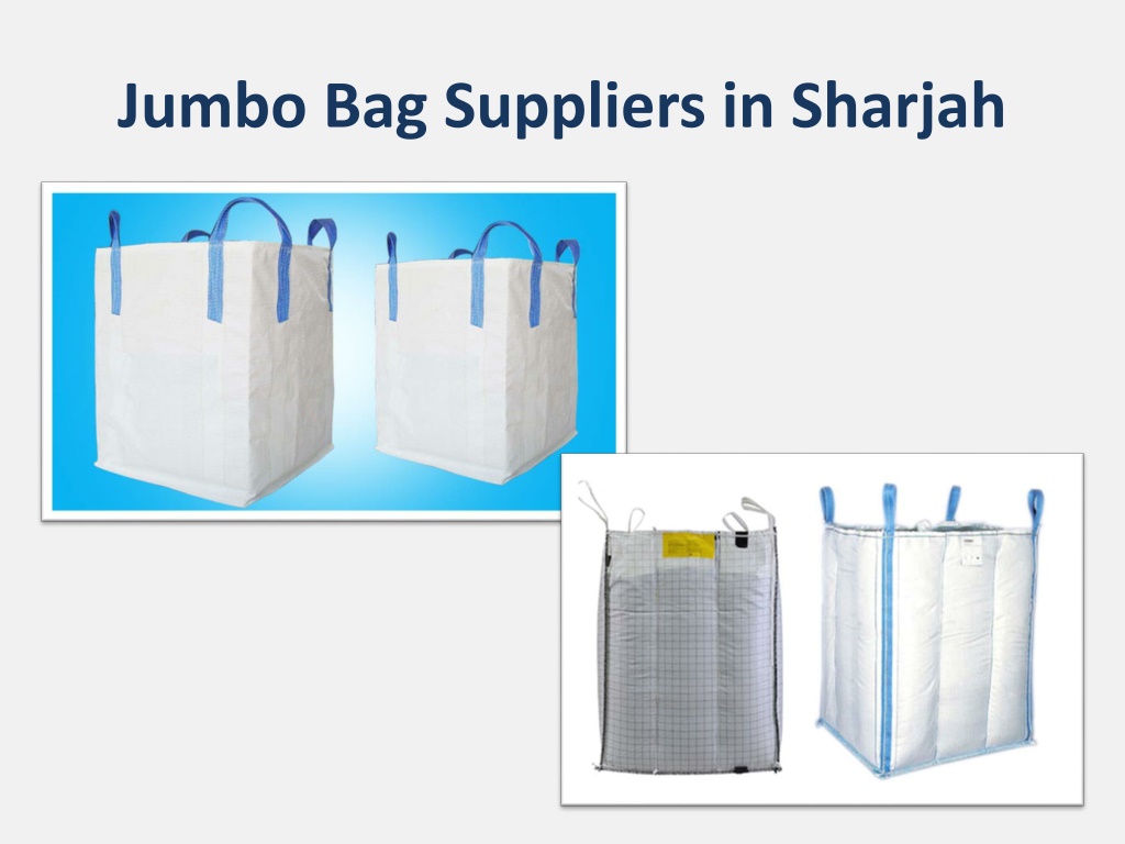 PPT - Jumbo bag manufacturers in ras al khaimah PowerPoint Presentation ...