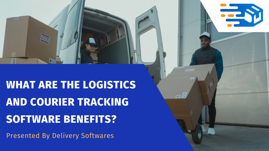 Ppt What Are The Logistics And Courier Tracking Software Benefits