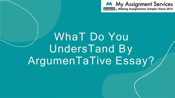 ppt-what-do-you-understand-by-argumentative-essay-powerpoint