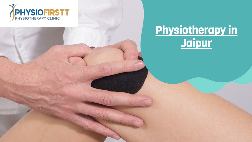 Ppt Physio Firstt Offers The Best Treatment Of Physiotherapy In Jaipur Powerpoint Presentation 8642