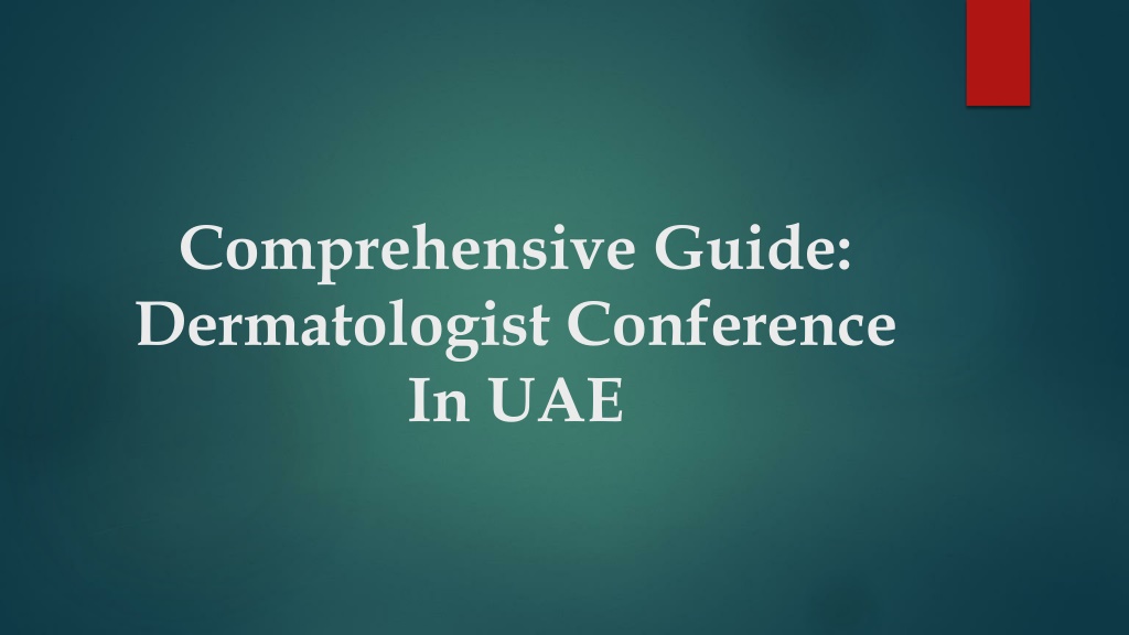 PPT Comprehensive Guide Dermatologist Conference In UAE PowerPoint