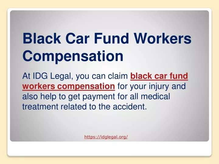 PPT Black Car Fund Workers Compensation PowerPoint Presentation, free