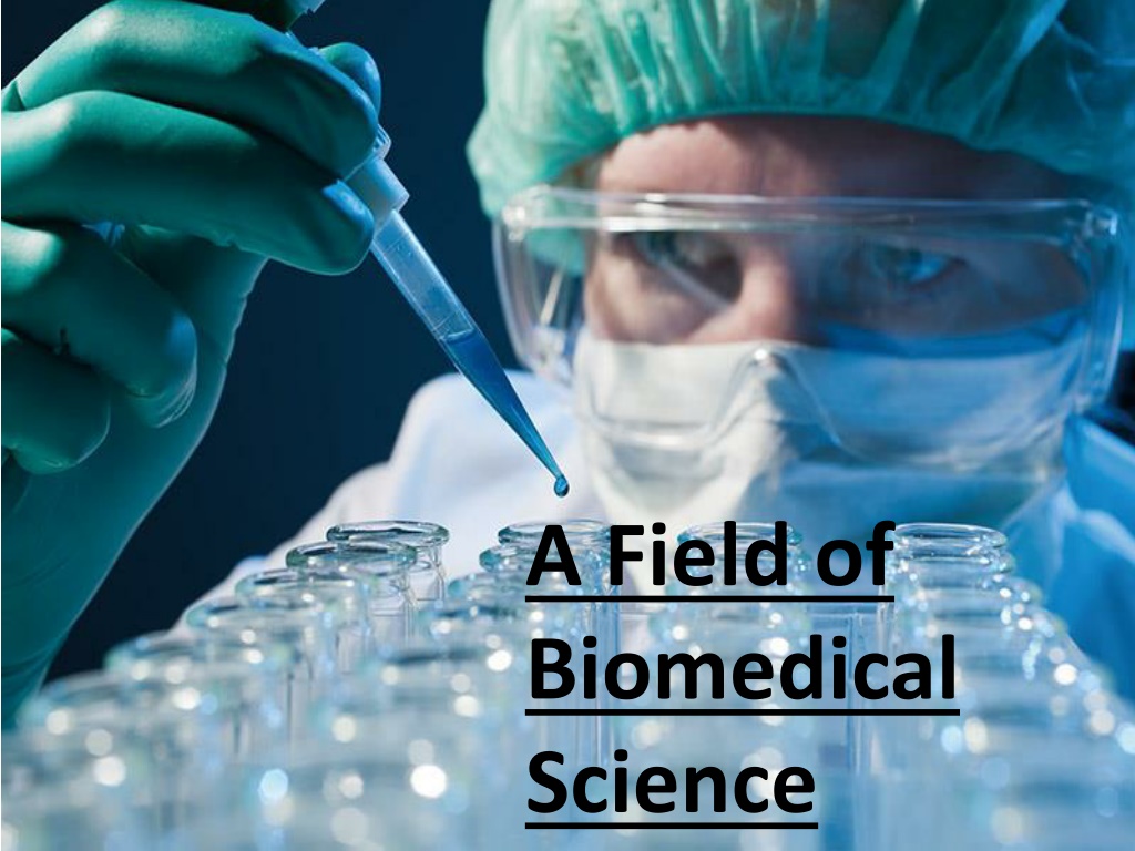 PPT - A Field of Biomedical Science PowerPoint Presentation, free ...