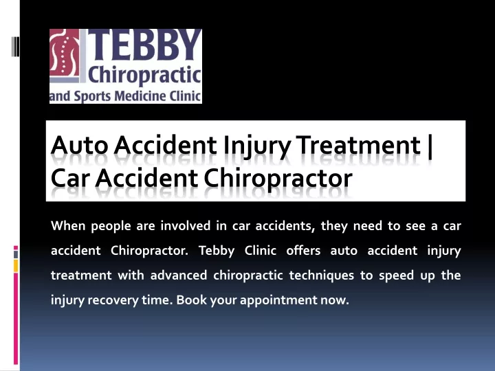 PPT - Auto Accident Injury Treatment | Car Accident Chiropractor ...