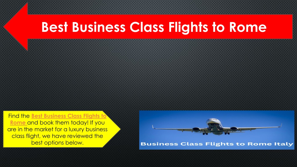 PPT Business Class Flights to Rome Italy PowerPoint Presentation