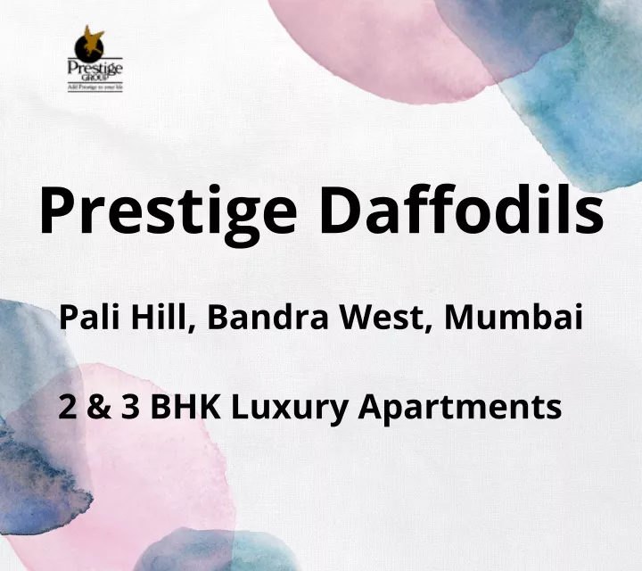 PPT Prestige Daffodils Pali Hill Bandra West Mumbai EBrochure PowerPoint Presentation ID