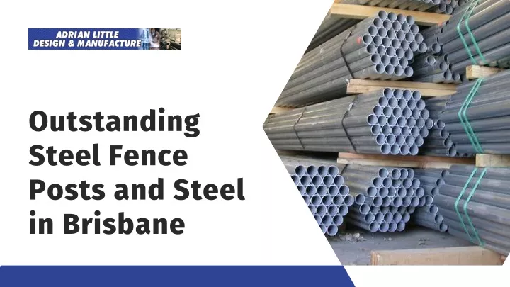 Outstanding Steel Fence Posts and Steel in Brisbane