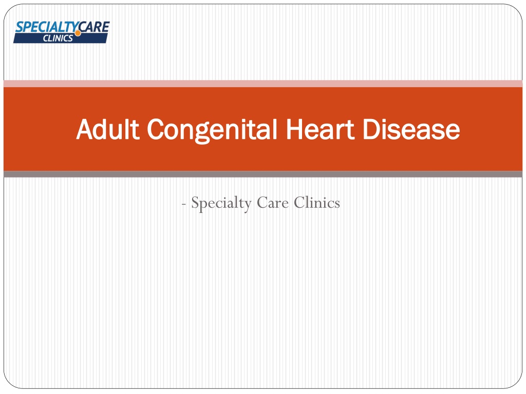 Ppt Adult Congenital Heart Disease Causes And Treatment Powerpoint Presentation Id11628097 0649