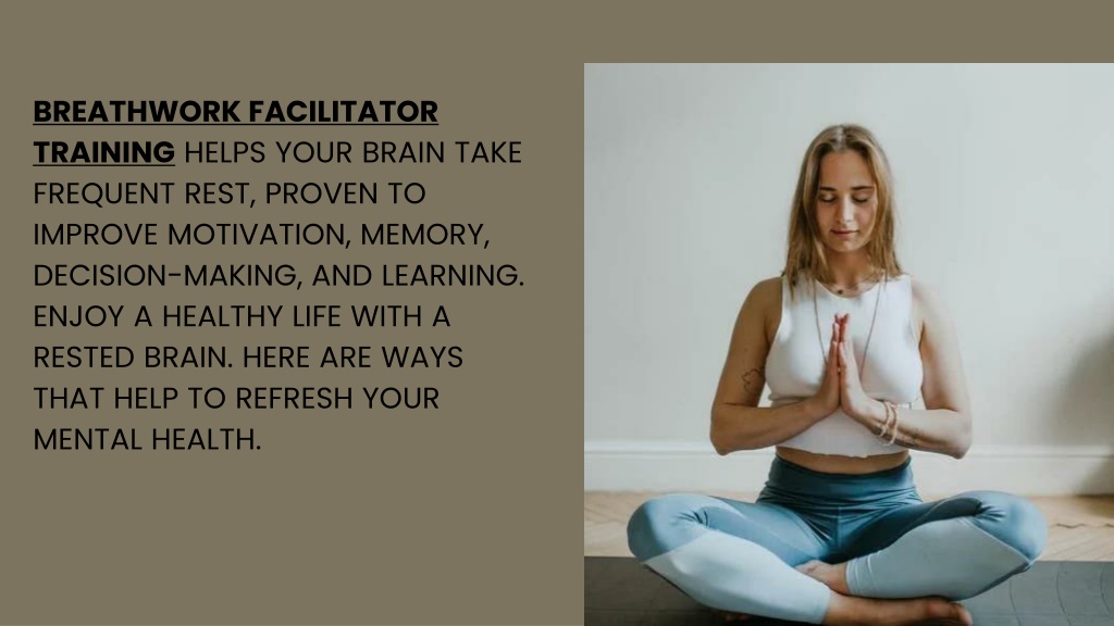 PPT - Breathwork Facilitator Training: Ways to Rest and Refresh Your ...