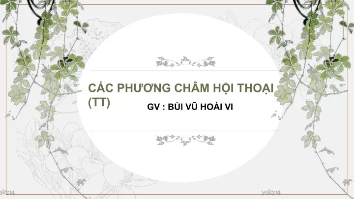 PPT - Các Phương Châm Hội Thoại (Tiếp Theo) - Bùi Vũ Hoài Vi PowerPoint ...