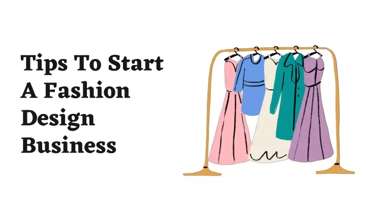 PPT How To Start A Fashion Design Business PowerPoint Presentation 