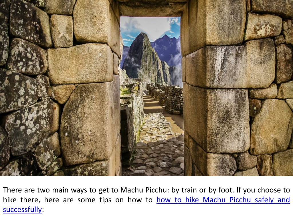 PPT - How To Hike Machu Picchu Safely And Successfully PowerPoint ...