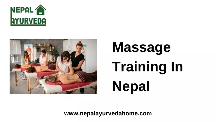 Ppt Massage Training In Nepal Powerpoint Presentation Free Download Id 11640965