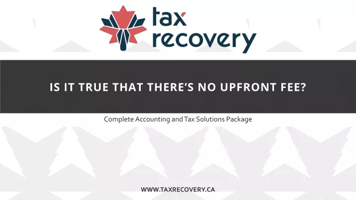 ppt-is-it-true-that-there-s-no-upfront-fee-tax-recovery-inc