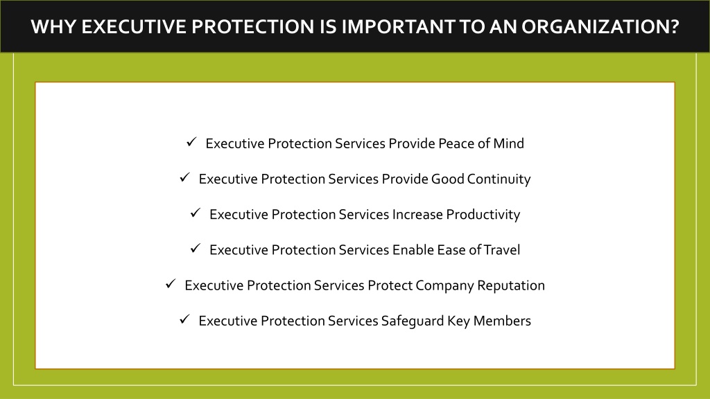 Ppt Why Executive Protection Is Important To An Organization Powerpoint Presentation Id 