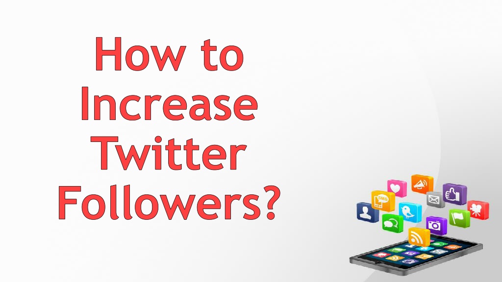 PPT - How to Increase Twitter Followers? PowerPoint Presentation, free ...