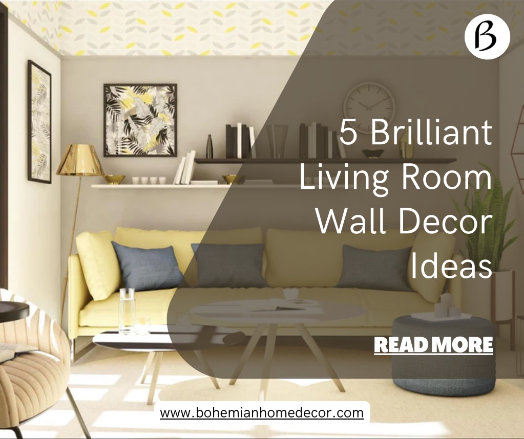 PPT - 5 Brilliant Living Room Wall Decor Ideas PowerPoint Presentation ...