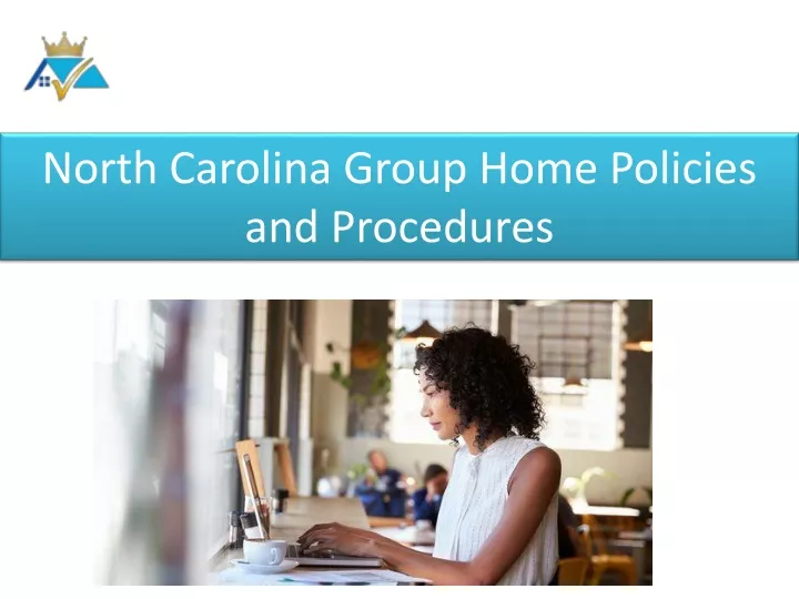 ppt-north-carolina-group-home-policies-and-procedures-powerpoint