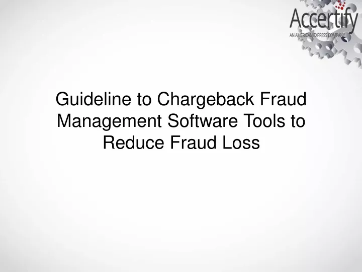 PPT - Guideline to Chargeback Fraud Management Software Tools to Reduce Fraud Loss PowerPoint Presentation - ID:11657678