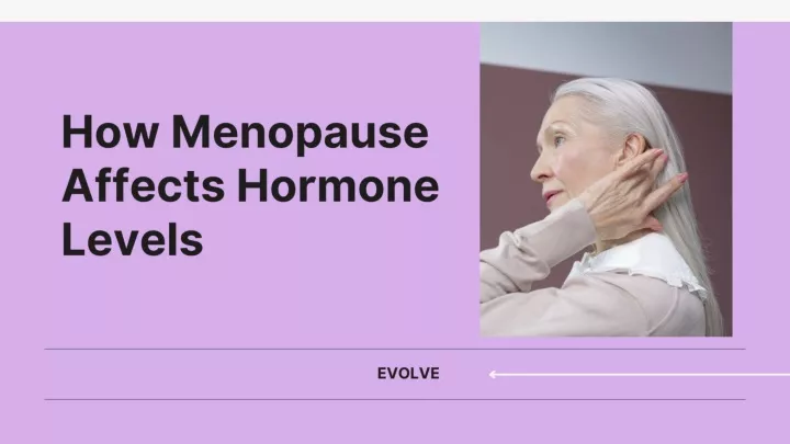 PPT - How Menopause Affects Hormone Levels PowerPoint Presentation ...