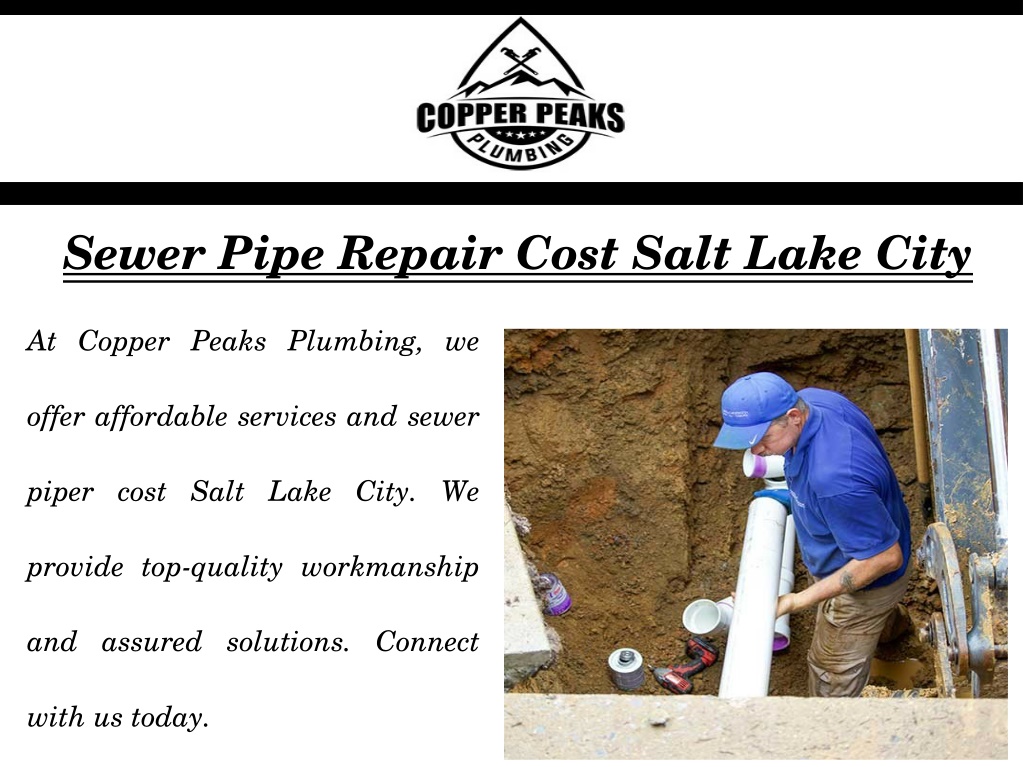 ppt-sewer-pipe-repair-cost-salt-lake-city-powerpoint-presentation