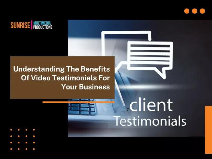 PPT - Understanding The Benefits Of Video Testimonials For Your ...