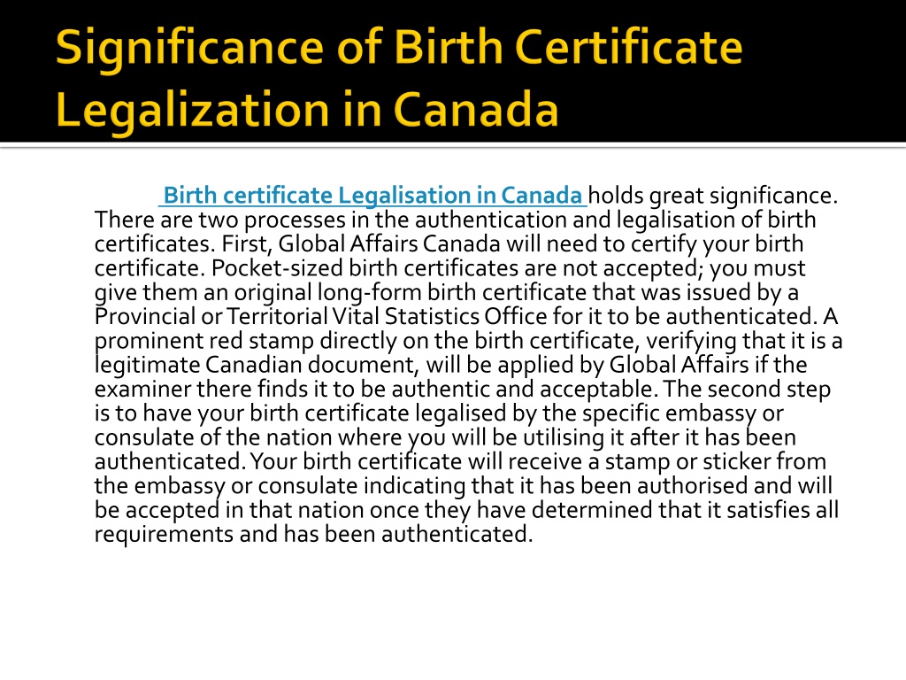 Ppt Significance Of Birth Certificate Legalisation In Canada Powerpoint Presentation Id11662676 