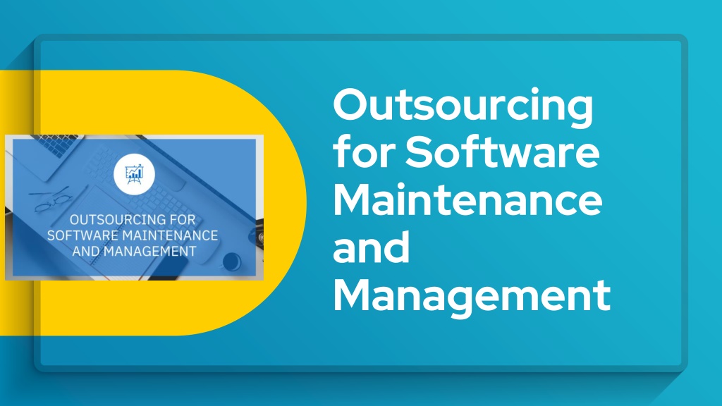 PPT - Outsourcing for Software Maintenance and Management PowerPoint ...