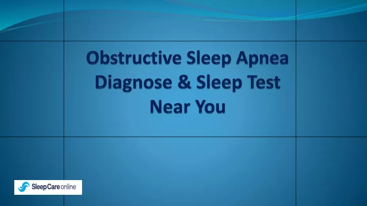 PPT - Obstructive Sleep Apnea Diagnose & Sleep Test Near You PowerPoint ...