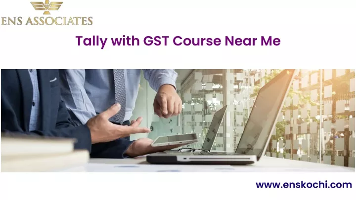 PPT Tally with GST Course Near Me PowerPoint Presentation free PPT Tally with GST Course Near Me PowerPoint Presentation free