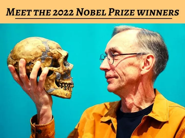 meet the 2022 nobel prize winners n.