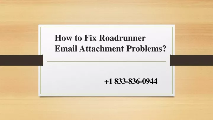 PPT - How To Fix Roadrunner Mail Attachment Issue PowerPoint ...