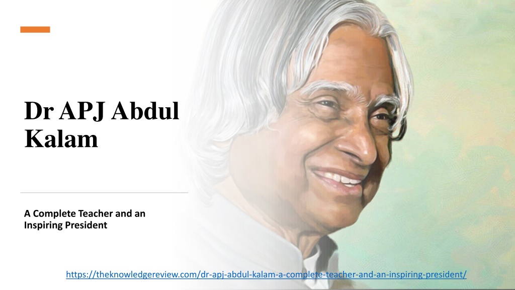 PPT - Dr APJ Abdul Kalam – A Complete Teacher and an Inspiring ...