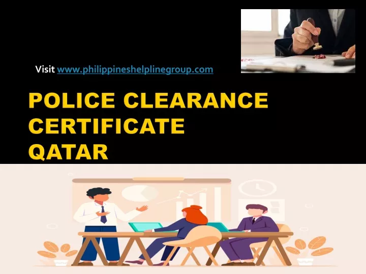 Ppt Police Clearance Certificate Qatar Powerpoint Presentation Free Download Id 11671340