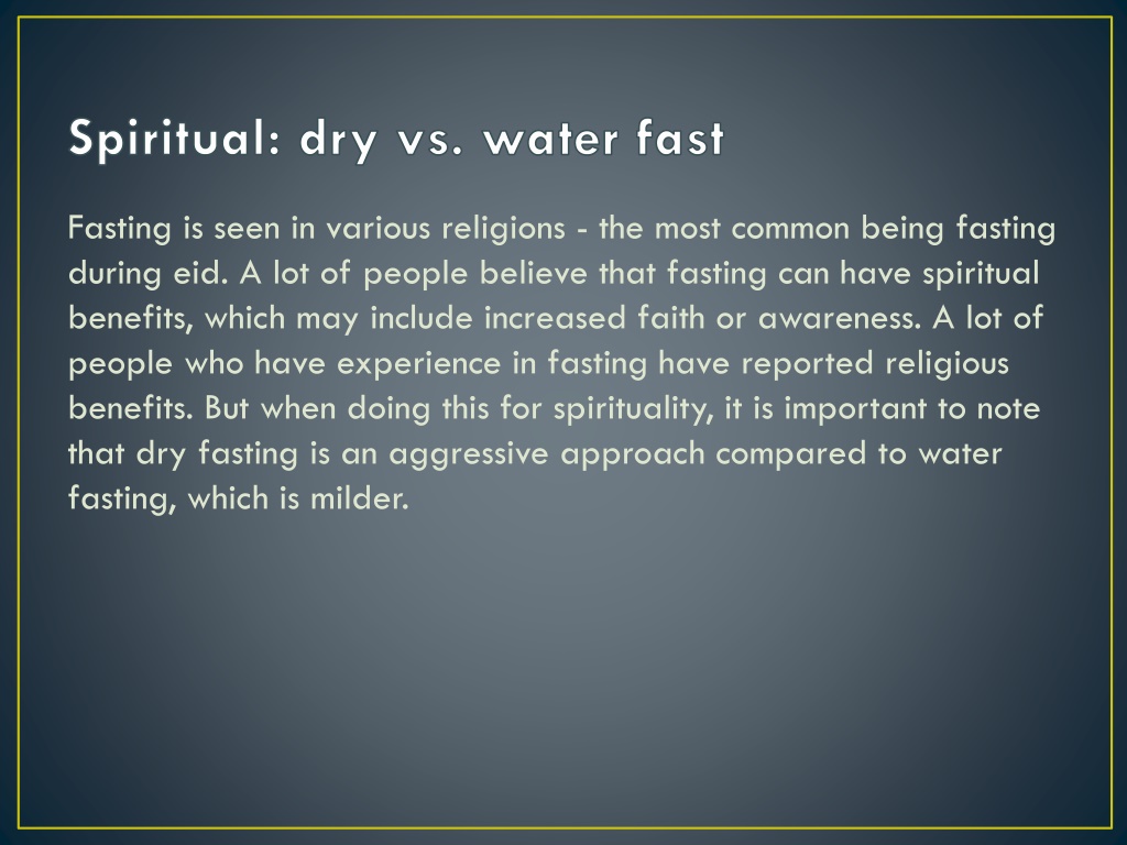 Ppt dry fasting vs water fasting powerpoint presentation free