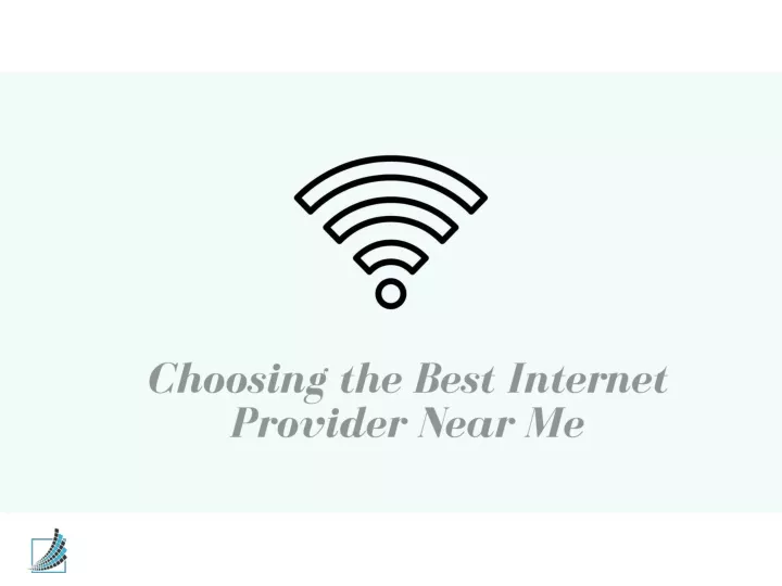 PPT - Choosing the Best Internet Provider Near Me PowerPoint