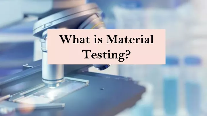 ppt-what-is-material-testing1-powerpoint-presentation-free-download