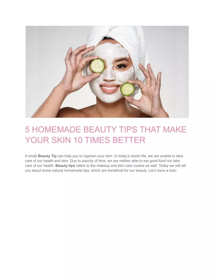 Ppt 5 Homemade Beauty Tips That Make Your Skin 10 Times Better Powerpoint Presentation Id 