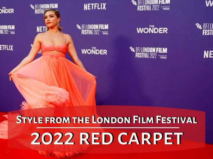 style from the london film festival red carpet n.