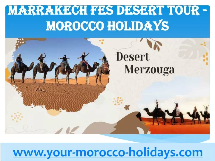 Best Marrakech Fes Desert Tour in Morocco