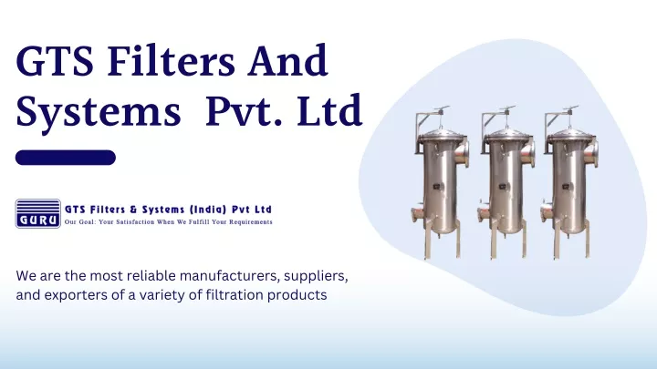 PPT - GTS Filters And Systems - Compressed Air Filter And Bag Filter ...