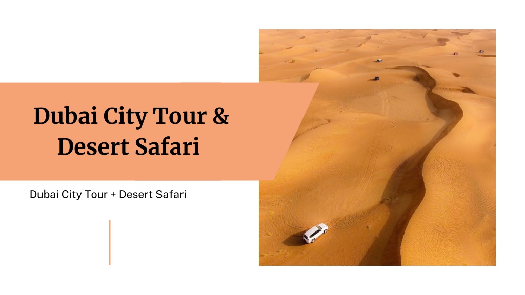 Ppt Dubai City Tour And Desert Safari Combo Powerpoint Presentation Id