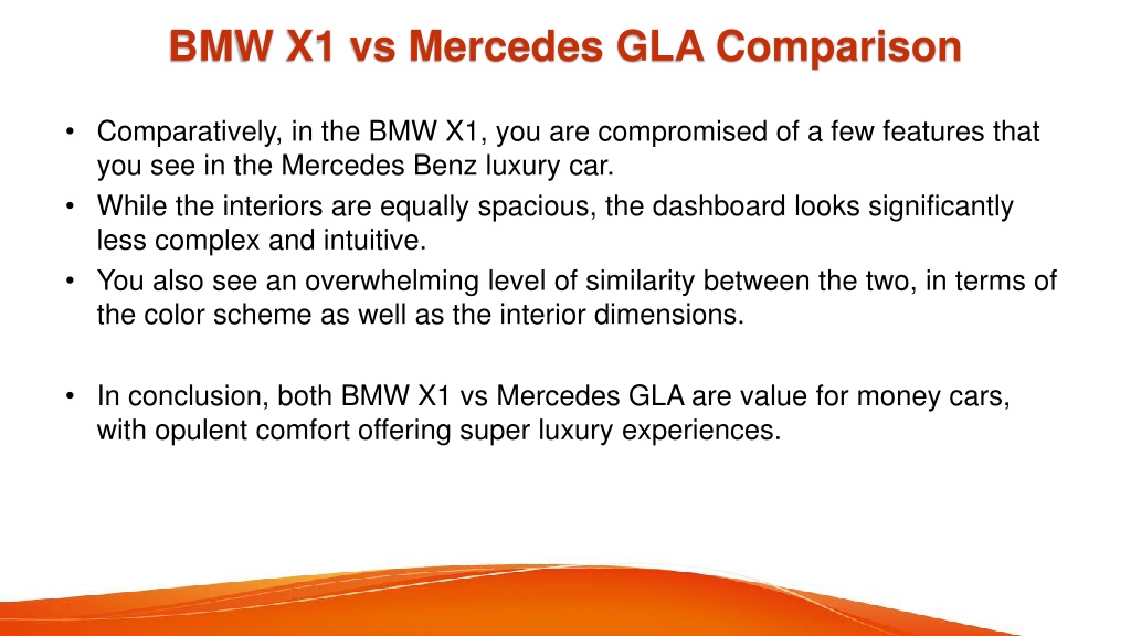 Ppt Bmw X1 Vs Mercedes Gla Comparison Powerpoint Presentation Free Download Id11693682 1465